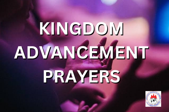 KINGDOM ADVANCEMENT PRAYER