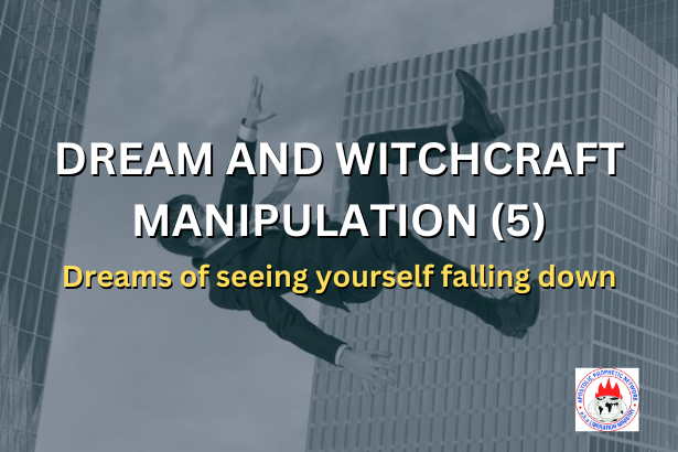 DREAM AND WITCHCRAFT MANIPULATION 5 - Dreams of seeing yourself falling down