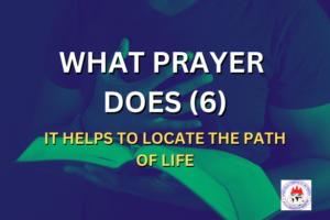 WHAT PRAYER DOES 6