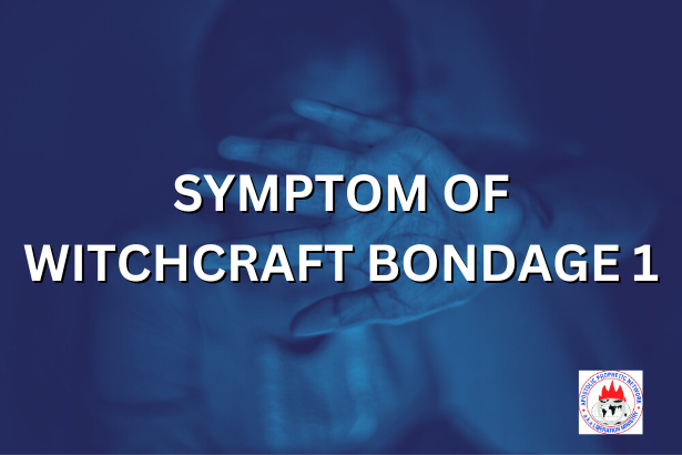 SYMPTOM OF WITCHCRAFT BONDAGE 1 - Attack through female menstruation
