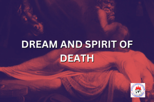 DREAM AND SPIRIT OF DEATH