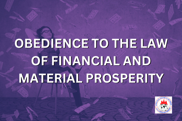 OBEDIENCE TO THE LAW OF FINANCIAL AND MATERIAL PROSPERITY