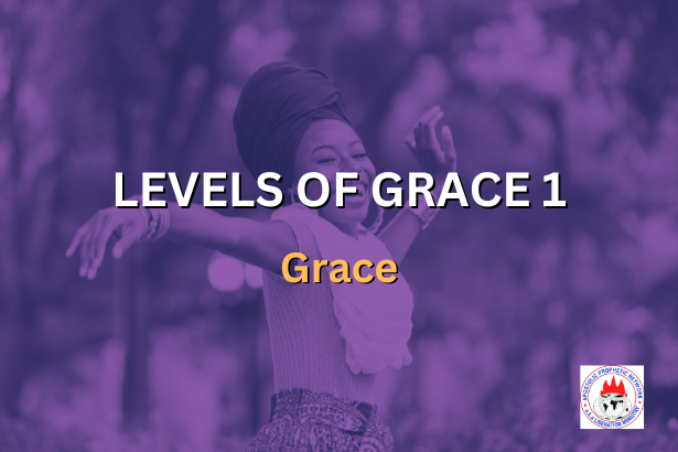 LEVELS OF GRACE 1 - Grace