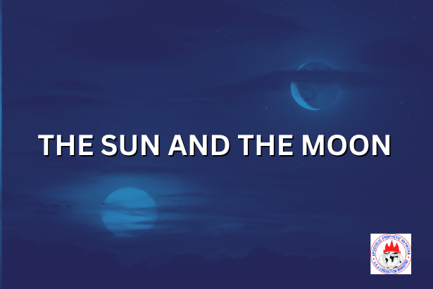 THE SUN AND THE MOON