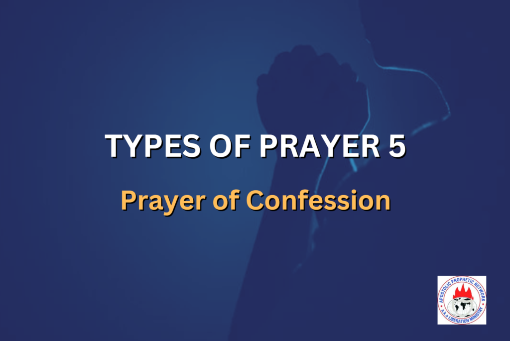 TYPES OF PRAYER 5 - Prayer of Confession