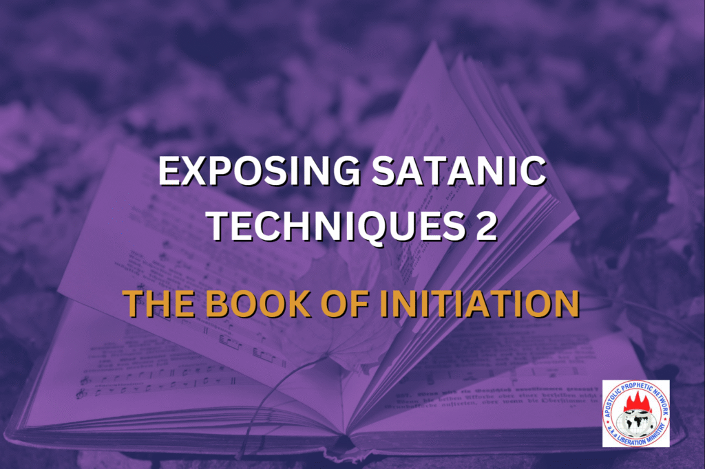EXPOSING SATANIC TECHNIQUES 2 - THE BOOK OF INITIATION