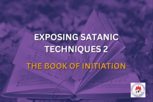 EXPOSING SATANIC TECHNIQUES 2 - THE BOOK OF INITIATION