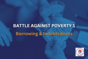 BATTLE AGAINST POVERTY 1 - Borrowing & Indebtedness