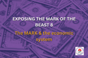 EXPOSING THE MARK OF THE BEAST 8 - The MARK & the economic system