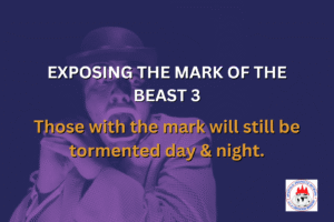 EXPOSING THE MARK OF THE BEAST 3 - Those with the mark will still be tormented day & night.