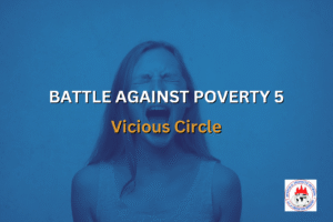 BATTLE AGAINST POVERTY 5 - Vicious Circle