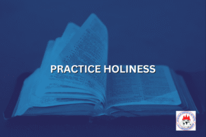 PRACTICE HOLINESS