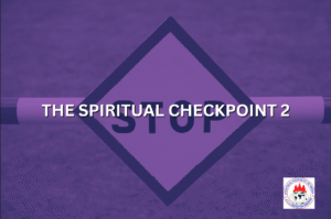 THE SPIRITUAL CHECKPOINT 2
