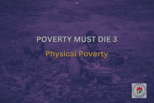 POVERTY MUST DIE 3 - Physical Poverty