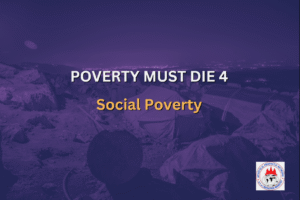POVERTY MUST DIE 4 - Social Poverty