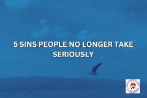 5 SINS PEOPLE NO LONGER TAKE SERIOUSLY