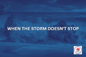 WHEN THE STORM DOESN'T STOP