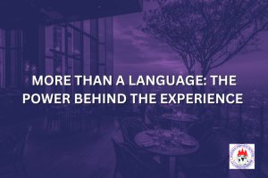 MORE THAN A LANGUAGE: THE POWER BEHIND THE EXPERIENCE