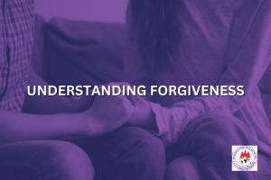 UNDERSTANDING FORGIVENESS