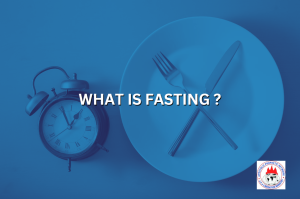 WHAT IS FASTING?