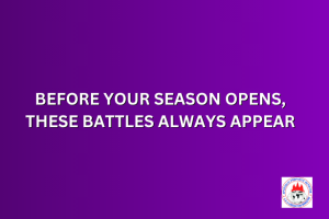 BEFORE YOUR SEASON OPENS, THESE BATTLES ALWAYS APPEAR