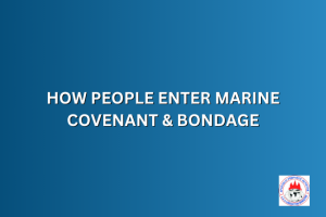 HOW PEOPLE ENTER MARINE COVENANT & BONDAGE