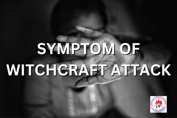 SYMPTOM OF WITCHCRAFT ATTACK