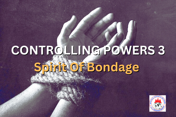 CONTROLLING POWERS 3 - Spirit Of Bondage