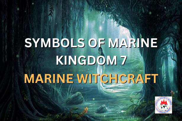 SYMBOLS OF MARINE KINGDOM 7 - MARINE WITCHCRAFT