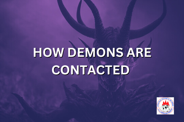 HOW DEMONS ARE CONTACTED