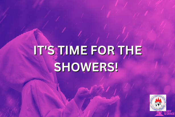 IT'S TIME FOR THE SHOWERS!