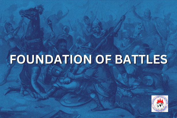 FOUNDATION OF BATTLES