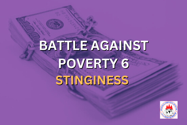 BATTLE AGAINST POVERTY 6 - STINGINESS