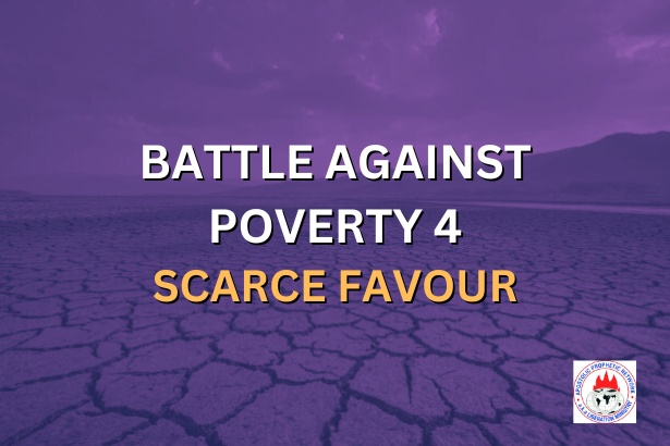 BATTLE AGAINST POVERTY 4 - SCARCE FAVOUR