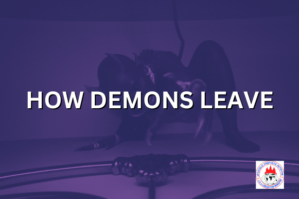 HOW DEMONS LEAVE