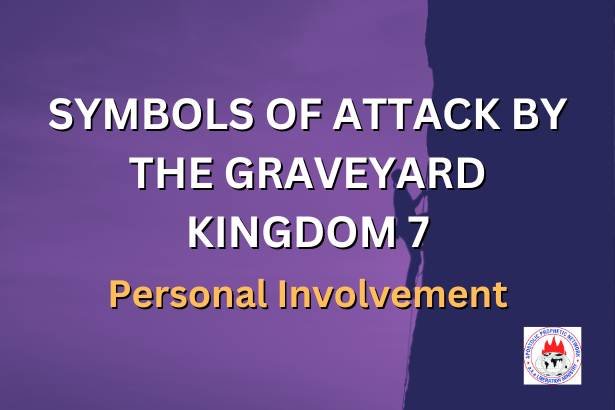 SYMBOLS OF ATTACK BY THE GRAVEYARD KINGDOM 7 - Personal Involvement