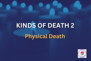 KINDS OF DEATH 2 - Physical Death