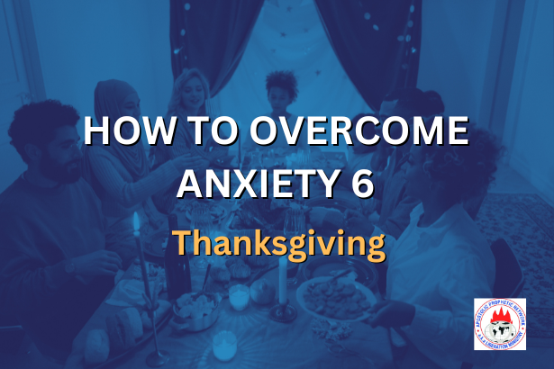 HOW TO OVERCOME ANXIETY 6 - Thanksgiving