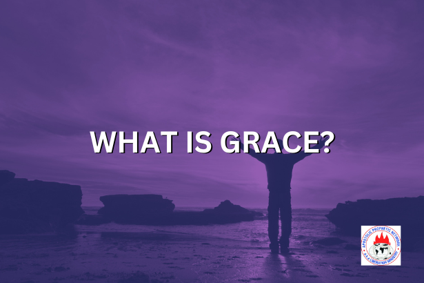 WHAT IS GRACE?