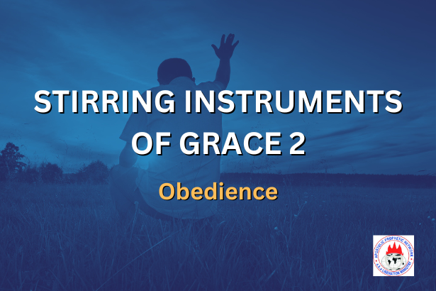 STIRRING INSTRUMENTS OF GRACE 2 - Obedience