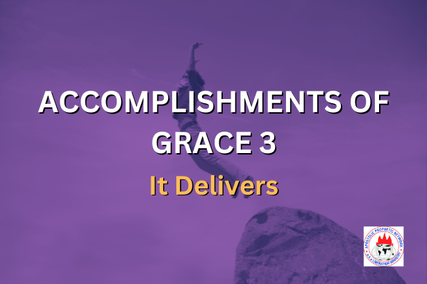 ACCOMPLISHMENTS OF GRACE 3 - It Delivers