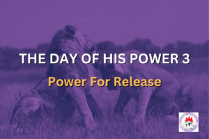 THE DAY OF HIS POWER 3 - Power For Release