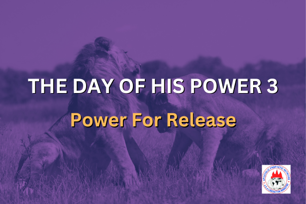 THE DAY OF HIS POWER 3 - Power For Release