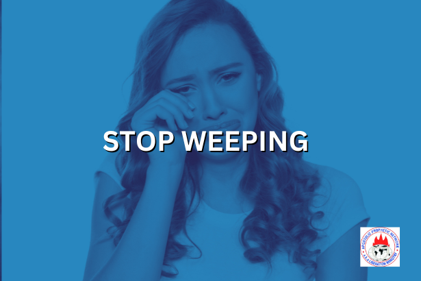 STOP WEEPING