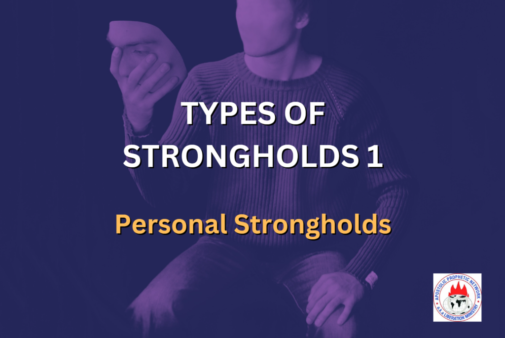 TYPES OF STRONGHOLDS 1 - Personal Strongholds