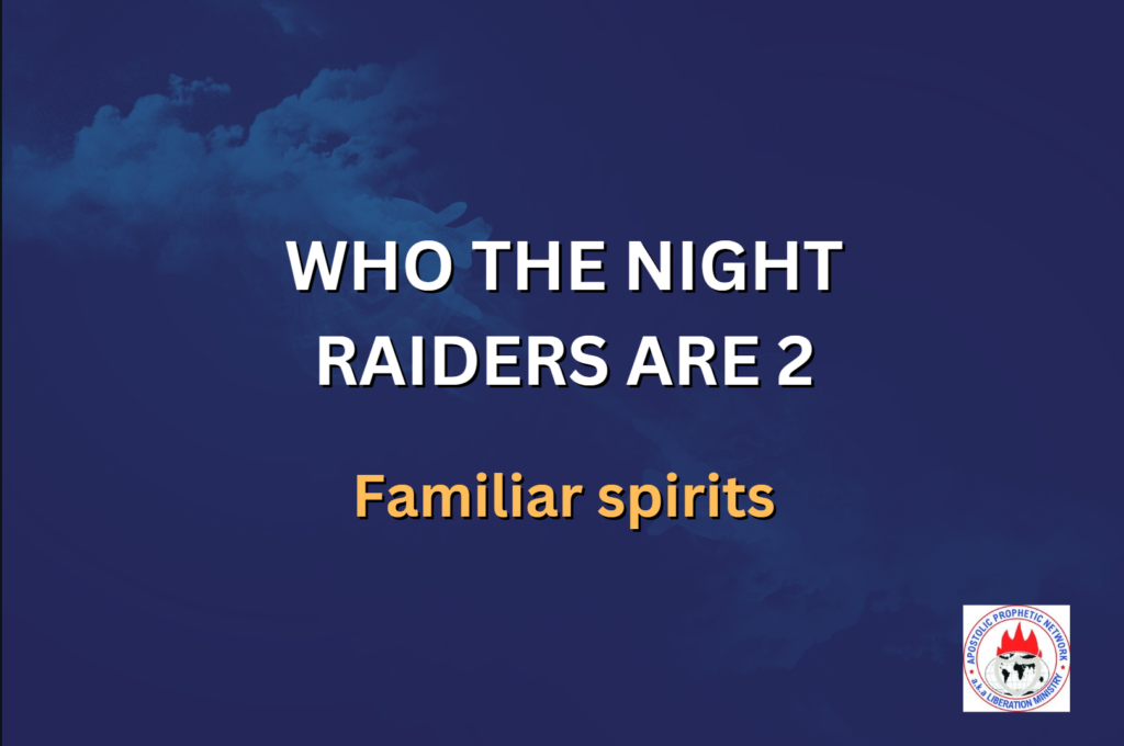 WHO THE NIGHT RAIDERS ARE 2 - Familiar spirits