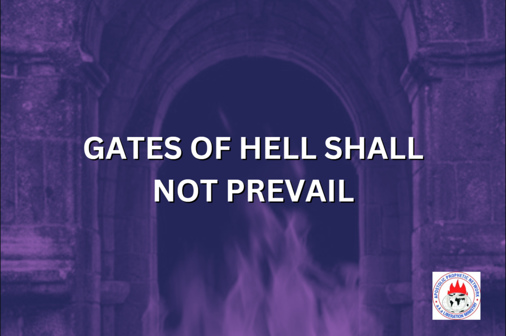 GATES OF HELL SHALL NOT PREVAIL