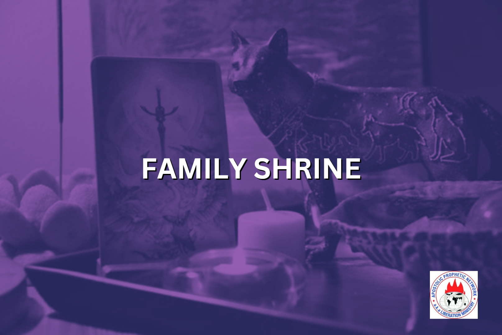 FAMILY SHRINE